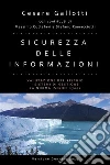 Sicurezza delle informazioni: valutazione del rischio; i sistemi di gestione per la sicurezza delle informazioni; la norma ISO/IEC 27001:2013. E-book. Formato PDF ebook di Cesare Gallotti