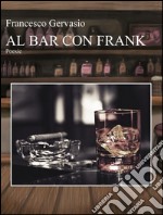 Al bar con Frank. E-book. Formato Mobipocket ebook