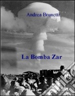 La bomba Zar. E-book. Formato EPUB ebook