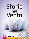 Storie nel Vento. E-book. Formato PDF ebook di Camilla Marinoni