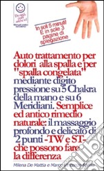 Reiki - Dolore alla spalla e spalla congelata: come risolverlo velocemente con la digitopressione. E-book. Formato PDF ebook