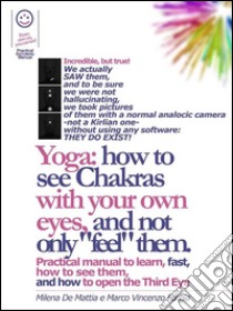 Reiki - Yoga: how to see Chakras with your own eyes, and not only 