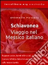 Schiavonea. Viaggio nel Messico italiano. E-book. Formato EPUB ebook di Antonello Mangano