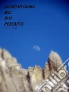 La montagna del dio perduto. E-book. Formato Mobipocket ebook di Franco Castiglia