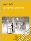 Il Contrabbandiere. E-book. Formato PDF ebook