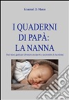 I quaderni di papà: la nanna. E-book. Formato EPUB ebook di Emanuel Di Marco