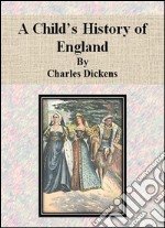 A Child’s History of England. E-book. Formato EPUB ebook