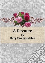 A devotee. E-book. Formato EPUB ebook