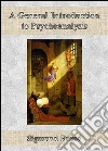 A general introduction to psychoanalysis. E-book. Formato EPUB ebook di Sigmund Freud