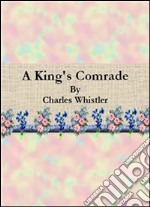 A king's comrade. E-book. Formato EPUB ebook