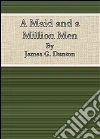 A Maid and a Million Men By James G. Dunton. E-book. Formato EPUB ebook di Cbook
