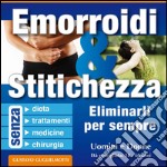 Emorroidi e stitichezza - Eliminarli per sempre. E-book. Formato PDF