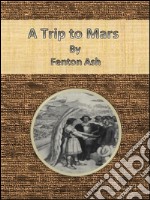 A trip to Mars. E-book. Formato EPUB ebook