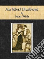 An Ideal Husband . E-book. Formato Mobipocket ebook