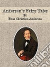 Andersen’s Fairy Tales By Hans Christian Andersen. E-book. Formato Mobipocket ebook