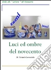 Luci ed ombre del Novecento. E-book. Formato PDF ebook di Maria Carmela Lococciolo