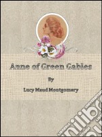 Anne of Green Gables By Lucy Maud Montgomery. E-book. Formato EPUB ebook