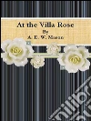 At the Villa Rose By A. E. W. Mason. E-book. Formato EPUB ebook di A. E. W. Mason