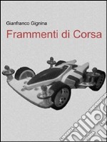 Frammenti di Corsa (Libro 1). E-book. Formato EPUB ebook