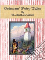 Grimms' Fairy Tales By The Brothers Grimm. E-book. Formato EPUB ebook