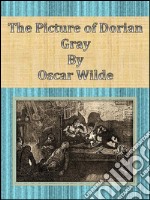 The Picture of Dorian Gray By Oscar Wilde. E-book. Formato EPUB ebook