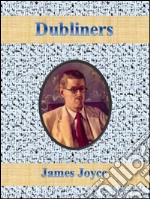 Dubliners by James Joyce. E-book. Formato EPUB ebook