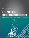 Le note del successo. E-book. Formato EPUB ebook di Fabio Vieira De Franca