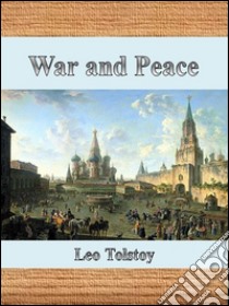 War and peace. E-book. Formato Mobipocket ebook di Leo Tolstoy