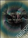 The brothers Karamazov. E-book. Formato Mobipocket ebook di Fyodor Dostoyevsky