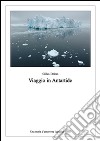 Viaggio in Antartide. E-book. Formato Mobipocket ebook