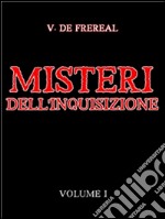 Misteri dell&apos;Inquisizione ed altre società segrete di Spagna. E-book. Formato EPUB ebook