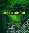 Yesilin buyusu. E-book. Formato EPUB ebook di Bengül Dedeoglu
