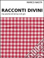 Racconti divini. E-book. Formato EPUB ebook