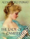 The lady of the camellias. E-book. Formato EPUB ebook