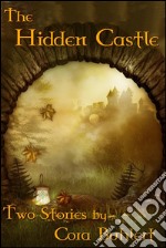 The hidden castle. E-book. Formato EPUB ebook