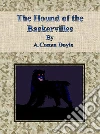 The hound of the Baskervilles. E-book. Formato EPUB ebook di A. Conan Doyle