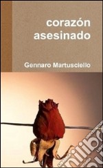 Corazón asesinado. E-book. Formato PDF ebook