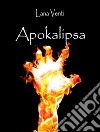 Apokalipsa (La Storia degli Elohim #2). E-book. Formato Mobipocket ebook