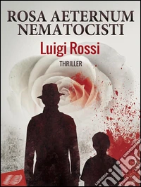 Rosa Aeternum Nematocisti. E-book. Formato Mobipocket ebook
