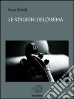 Le stagioni dell'anima. E-book. Formato EPUB ebook