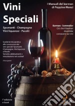 Vini SpecialiSpumanti – Champagne – Vini Liquorosi – Passiti. E-book. Formato PDF