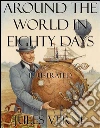 Around the World in Eighty Days: Illustrated. E-book. Formato EPUB ebook di Jules Verne
