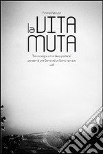 La vita muta. E-book. Formato EPUB ebook