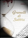 Granelli di sabbia. E-book. Formato EPUB ebook di Andrea Gerosa