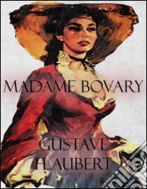 Madame Bovary. E-book. Formato Mobipocket ebook di Gustave Flaubert