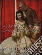 Lorna Doone, a romance of Exmoor. E-book. Formato Mobipocket