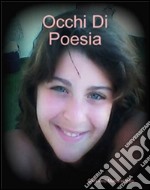 Occhi di poesia. E-book. Formato PDF ebook