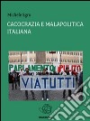 Cacocrazia e malapolitica italiana. E-book. Formato EPUB ebook