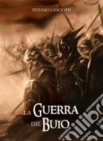 La Guerra del Buio. E-book. Formato Mobipocket ebook