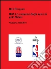 NBA La cinquina degli speroni gela Miami. ProBasket 1938 2014. E-book. Formato PDF ebook